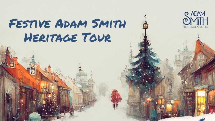 Festive Adam Smith Heritage Tour