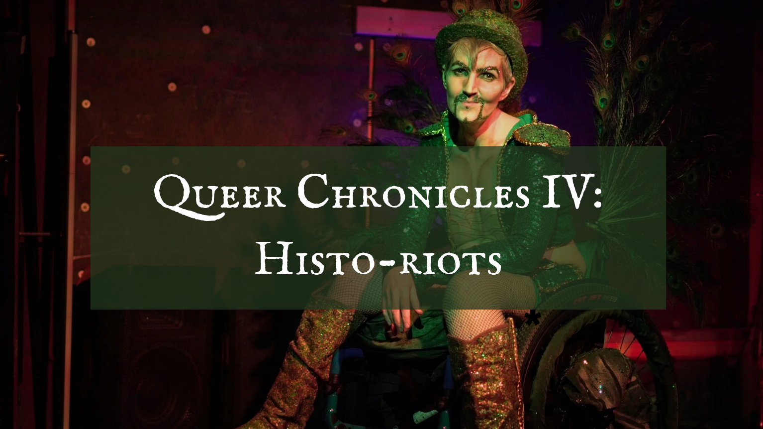 Queer Chronicles IV: Histo-riots