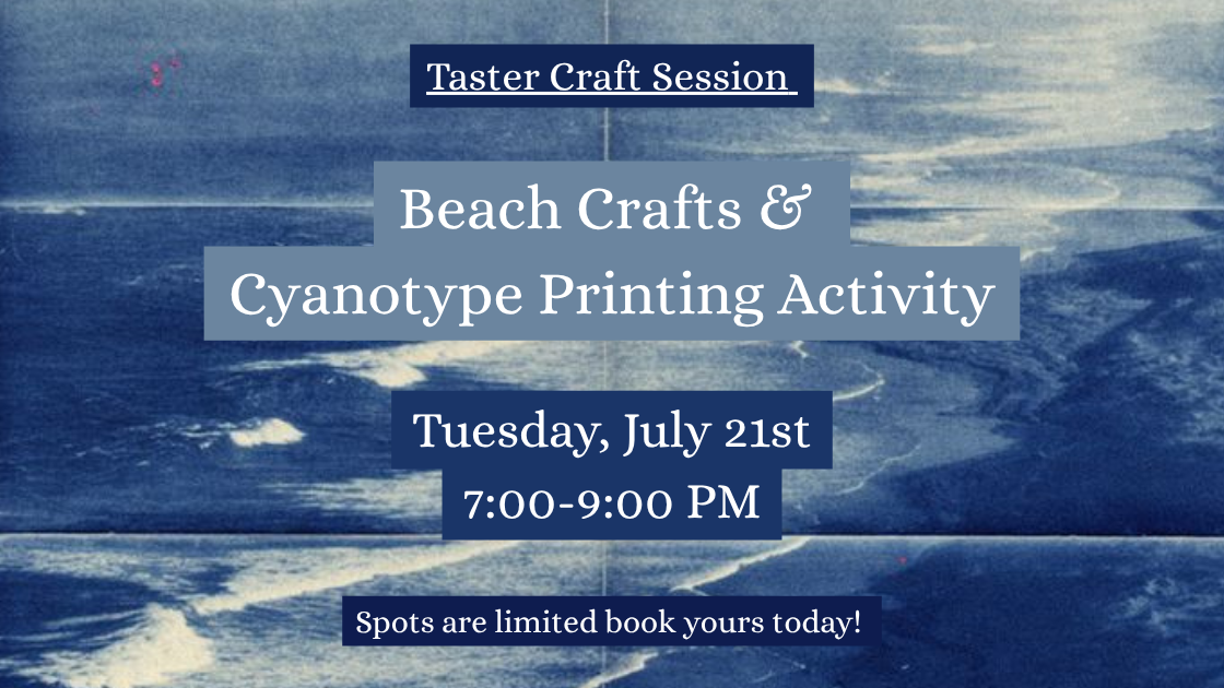 Taster Craft Session: Beach Craft & Cyanotype Printing
