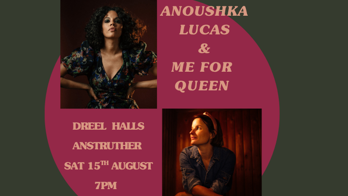 An evening with Anoushka Lucas and Me for Queen at the Dreel Halls