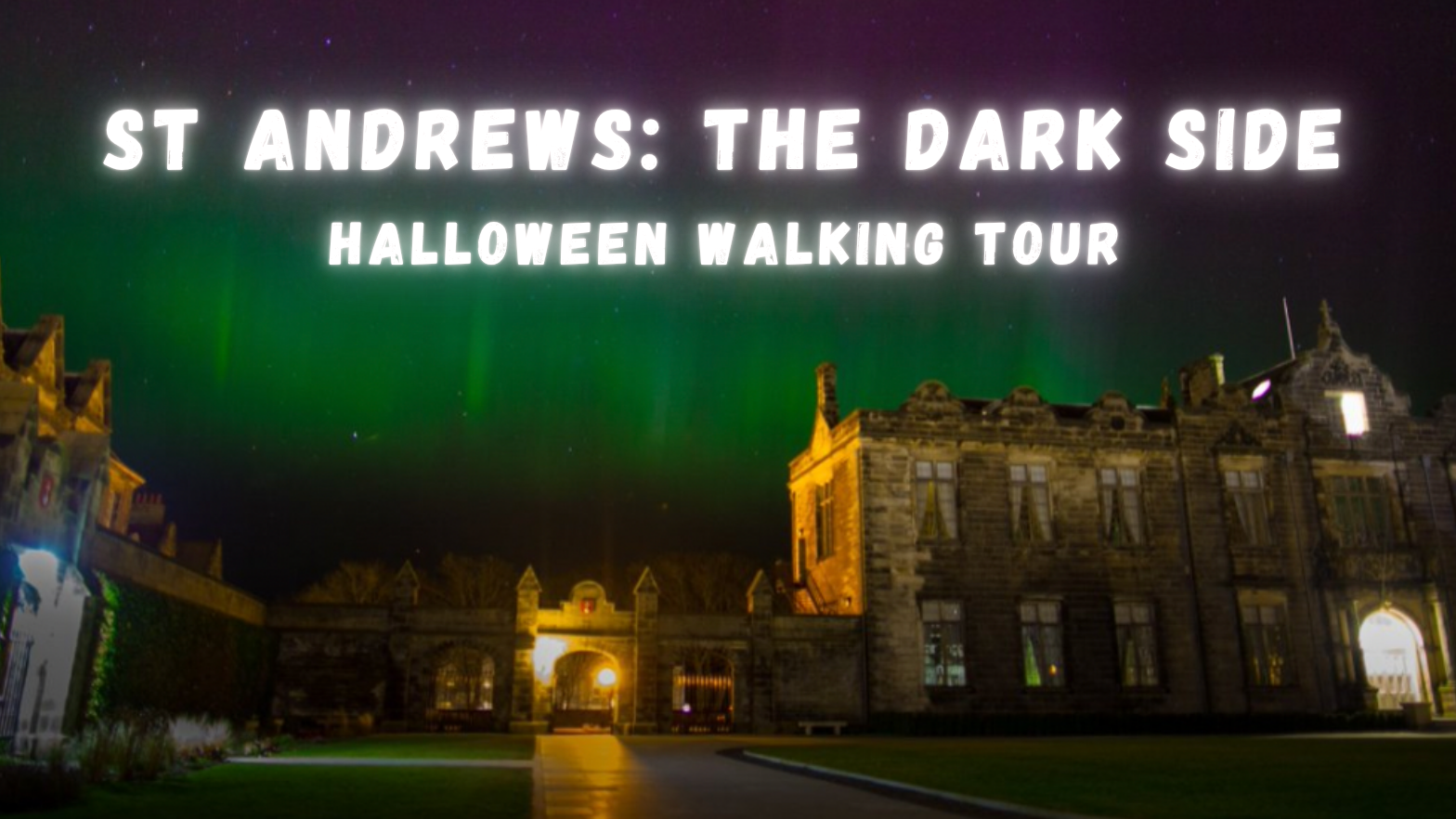 St Andrews: The Dark Side - Halloween Walking Tour